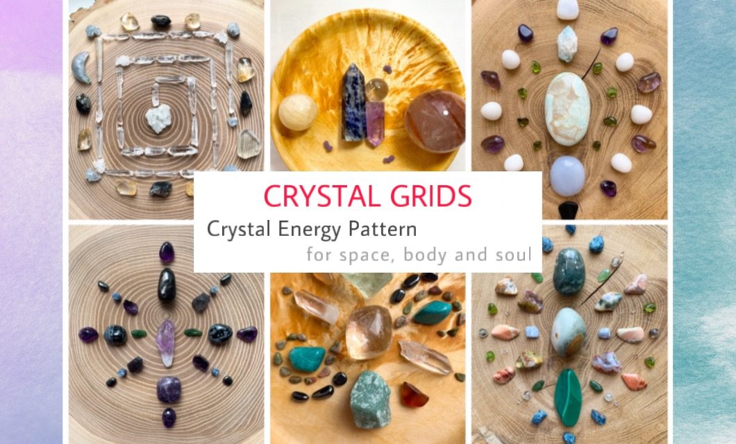 Crystal Grids for space, body and soul